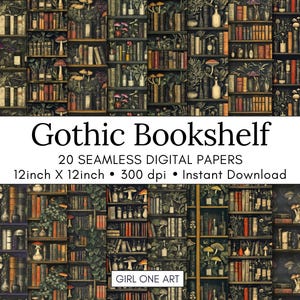 May include: A digital paper pack with 20 seamless patterns featuring a gothic bookshelf filled with books, potion bottles, and mushrooms. The text "Gothic Bookshelf" is at the top of the image, and the text "20 Seamless Digital Papers" is below it. The text "12inch X 12inch 300 dpi Instant Download" is below that. The text "GIRL ONE ART" is at the bottom of the image.
