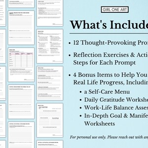 May include: A digital printable workbook with the text "What's Included:" and a list of items included in the workbook. The items include 12 thought-provoking prompts, reflection exercises and action steps for each prompt, 4 bonus items to help you make real life progress, including a self-care menu, daily gratitude worksheet, work-life balance assessment, and in-depth goal and manifestation worksheets. The text "For personal use only. Please reach out with any questions." is at the bottom of the page.