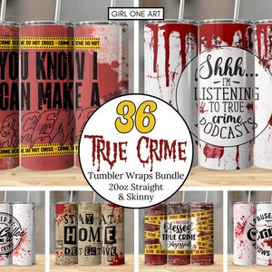 True Crime Tumbler Wrap Bundle 20 oz Skinny & Straight Tumbler Sublimation Design Digital Download Murder Show Tumbler PNG Commercial Use