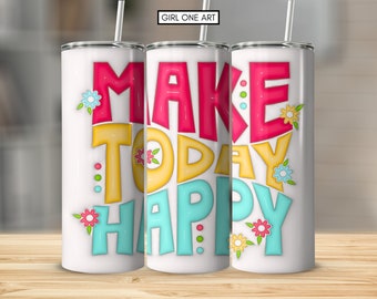 Inflated Affirmation 3D Tumbler Wrap PNG Puff 20oz Skinny Straight Positive Puffy Tumbler Sublimation Digital Download Design Gift for Her