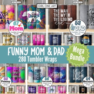 May include: A digital collage of 280 tumbler wraps featuring funny sayings and designs for moms and dads. The designs include phrases like "Blessed Mama", "The Man The Myth The Legend Dad", "Armed and Roady", "Fifty Shades of Tired", and "Diesel Dad".