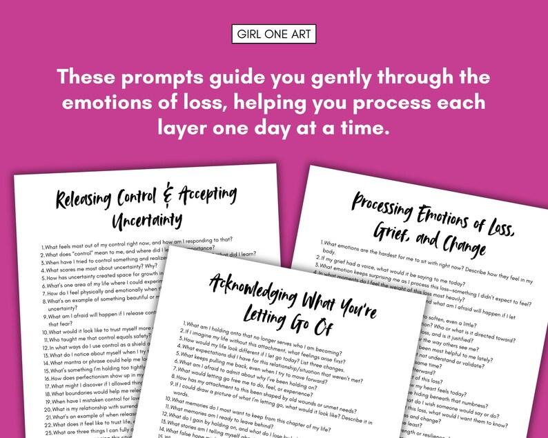 May include: Three white paper prompts with questions about loss and uncertainty, with the text "GIRL ONE ART" at the top. The prompts are titled "Releasing Control & Accepting Uncertainty", "Processing Emotions of Loss, Grief, and Change", and "Acknowledging What You're Letting Go Of".