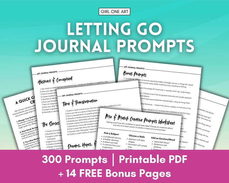 May include: A collection of printable journal prompts on white paper with headings like "Abstract & Conceptual" and "Time & Transformation." The title "LETTING GO JOURNAL PROMPTS" is displayed in large, teal letters. The image includes the text "300 Prompts | Printable PDF + 14 FREE Bonus Pages."
