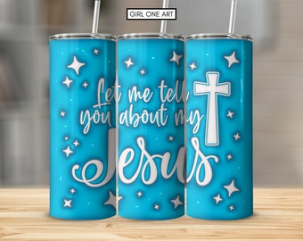 3D Inflated Jesus Tumbler Wrap PNG Christian Faith Affirmation 20oz Skinny Straight Tumbler Sublimation Digital Download Bible Gift for Her