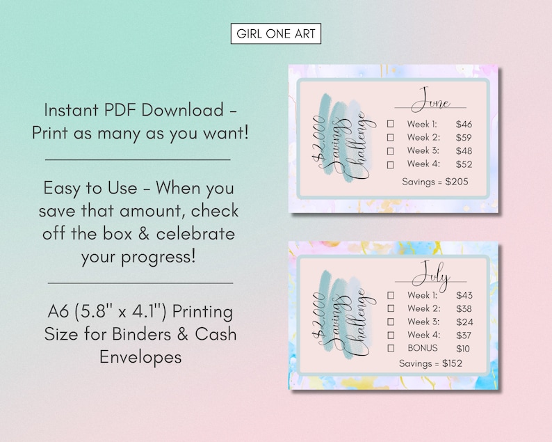 May include: Two printable A6 (5.8" x 4.1") savings challenge trackers. The trackers are designed for June and July. Each tracker has a pink and blue watercolor background with a teal text box that says "$2,000 Savings Challenge". The trackers have a list of weekly savings goals and a total savings goal.