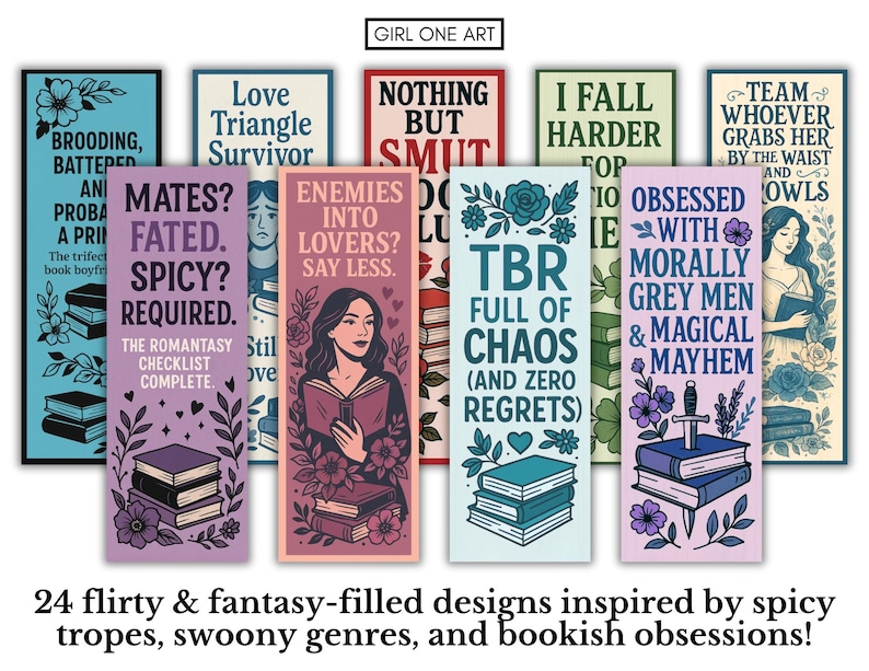 Puede incluir: Una colecci&oacute;n de coloridos marcadores con varios textos e ilustraciones. Los dise&ntilde;os incluyen elementos florales, pilas de libros y frases como "Mates? Fated. Spicy? Required." y "TBR Full of Chaos." El texto "Girl One Art" est&aacute; en la parte superior.