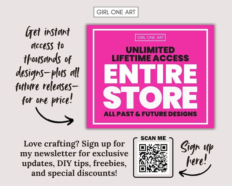 K&ouml;nnte beinhalten: Eine Werbegrafik mit dem Text "GIRL ONE ART" oben. Das Bild zeigt ein pinkfarbenes Quadrat mit wei&szlig;em Text, der lautet: "UNLIMITED LIFETIME ACCESS ENTIRE STORE ALL PAST & FUTURE DESIGNS." Zus&auml;tzlicher Text wirbt f&uuml;r Newsletter-Anmeldungen f&uuml;r exklusive Updates und Rabatte.