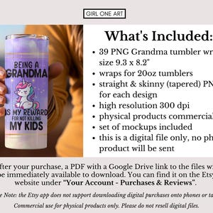 May include: A digital download of 39 PNG files for creating custom tumbler wraps. The design features a unicorn with the text "Being a Grandma is my reward for not killing my kids". The wraps are sized 9.3 inches by 8.2 inches and are designed for 20 ounce tumblers.