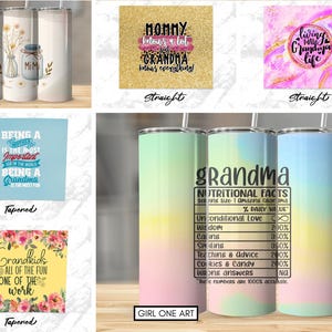May include: Set of six colorful stainless steel tumblers with various designs and text. The designs include a floral pattern with mason jars, a design with the text "Mommy knows a lot Grandma knows everything!" a design with the text "Living the Grandma life", a design with the text "Being a Mother is the most important job in the world Being a Grandma is the most fun", a design with the text "Grandkids All of the fun None of the work", and a design with the text "Grandma Nutritional Facts Serving Size 1 Amazing Grandma % Daily Value Unconditional Love 200% Wisdom 300% Calling 300% Spilling 300% Teaching & Advice 200% Cookies & Candy 200% Wrong answers NG The numbers are 100% accurate."