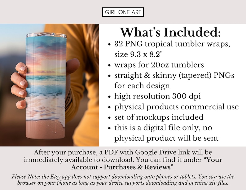 May include: A digital download of 32 PNG tropical tumbler wraps, sized 9.3 x 8.2 inches, for 20 ounce tumblers. The wraps are high resolution, 300 dpi, and include straight and skinny (tapered) PNGs for each design. The download also includes a set of mockups.
