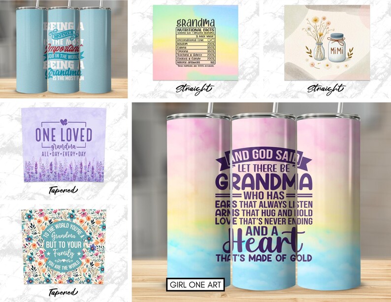 May include: A set of colorful sublimation designs for tumblers featuring various grandma-themed quotes and graphics. The designs include a watercolor background with a quote about grandma being the most important person in the world, a design with a floral pattern and the text "To the world you're a grandma, but to your family you are the world", a design with a quote about grandma having a heart of gold, and a design with a quote about grandma being loved every day.
