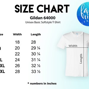 May include: Size chart for Gildan 64000 Unisex Basic Softstyle T-Shirt. The chart shows the width and length in inches for sizes S, M, L, XL, 2XL, and 3XL.