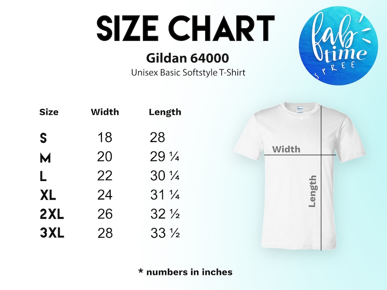 May include: Size chart for Gildan 64000 Unisex Basic Softstyle T-Shirt. The chart shows the width and length in inches for sizes S, M, L, XL, 2XL, and 3XL.