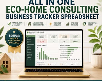 May include: A laptop displaying an eco-home consulting business tracker spreadsheet dashboard with charts and financial data. Text includes ALL IN ONE ECO-HOME CONSULTING BUSINESS TRACKER SPREADSHEET, BONUS: INVOICE GENERATOR INCLUDED, and 18 TABS.