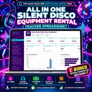May include: A digital silent disco equipment rental tracker spreadsheet displayed on a laptop screen. The dashboard features revenue, expenses, profit, and booking metrics. Includes a bonus invoice generator, 18 tabs, and automated charts for Excel and Google Sheets.