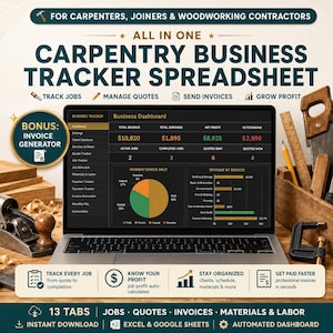 May include: A digital carpentry business tracker spreadsheet displayed on a laptop screen, featuring a business dashboard with revenue, expense, and profit metrics, job tracking, and an invoice generator, surrounded by woodworking tools.
