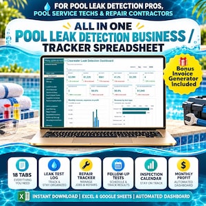 May include: A laptop displaying a Clearwater Leak Detection Dashboard spreadsheet for pool service professionals. The screen shows financial data, charts, and business tracking tabs. Text includes "All in One Pool Leak Detection Business / Tracker Spreadsheet" and "Bonus Invoice Generator Included."