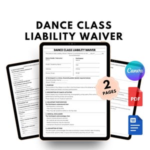 May include: Three digital tablets displaying a "Dance Class Liability Waiver" form. The form includes sections for participant information, dance activity descriptions, and liability disclaimers. The image also shows "2 PAGES" and Canva, PDF, and Word icons.
