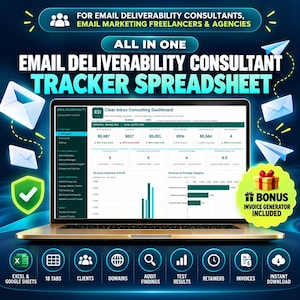 May include: A laptop displaying an Email Deliverability Consultant Tracker Spreadsheet dashboard with financial metrics, client data, and charts. The graphic includes text about email deliverability, a bonus invoice generator, and icons for Excel, Google Sheets, and various tracking features.