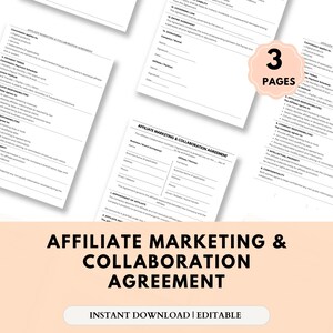 May include: White affiliate marketing and collaboration agreement documents. The documents have text and fillable fields. The image also includes the text "3 PAGES" and "INSTANT DOWNLOAD | EDITABLE".