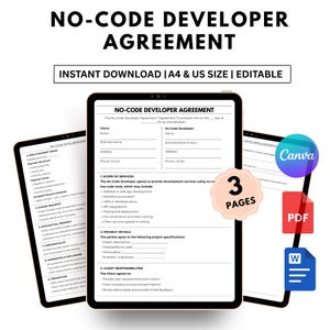 May include: A digital document titled "NO-CODE DEVELOPER AGREEMENT" displayed on three tablets. The document is editable and available for instant download in A4 and US sizes. The image includes Canva, PDF, and Word icons.