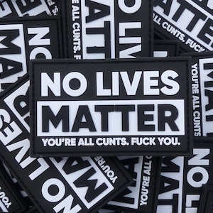 No lives matter PVC Morale Patch