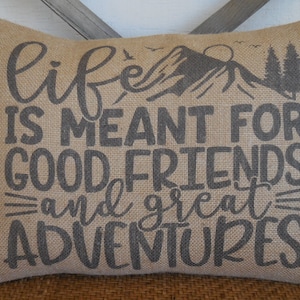 Adventure Burlap Pillow, Gift for Travel Lovers, Farmhouse Pillows, Travel Themed Decor, Travel Gift, Friendship Pillow