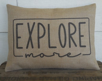 Explore More Burlap Pillow, Gift for Travel Lovers, Farmhouse Pillows, Travel Themed Decor, Insert Included