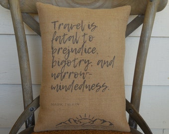 Mark Twain Travel Saying Burlap Pillow, Gift for Travel Lovers, Farmhouse Pillows, Travel Themed Decor