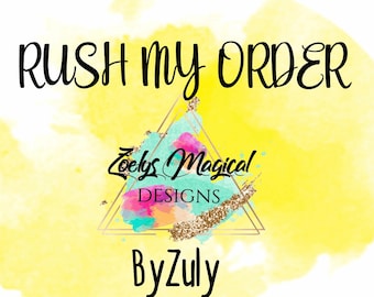 RUSH MY ORDER