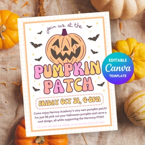 May include: A printable flyer with a cartoon pumpkin and the text "Join us at the Pumpkin Patch" in colorful letters. The flyer advertises a pumpkin patch event at Harmoy Academy on Friday, October 31st from 4-8pm. The flyer also includes the text "Editable Canva Template".