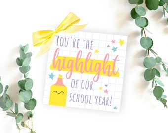 Teacher Thank You Gift Tag Printable, You're the Highlight of Our School Year, Teacher Appreciation Week Tag, Teacher Gifts Bulk Highlighter