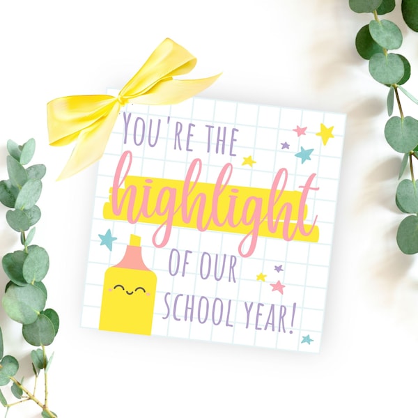 Teacher Thank You Gift Tag Printable, You're the Highlight of Our School Year, Teacher Appreciation Week Tag, Teacher Gifts Bulk Highlighter