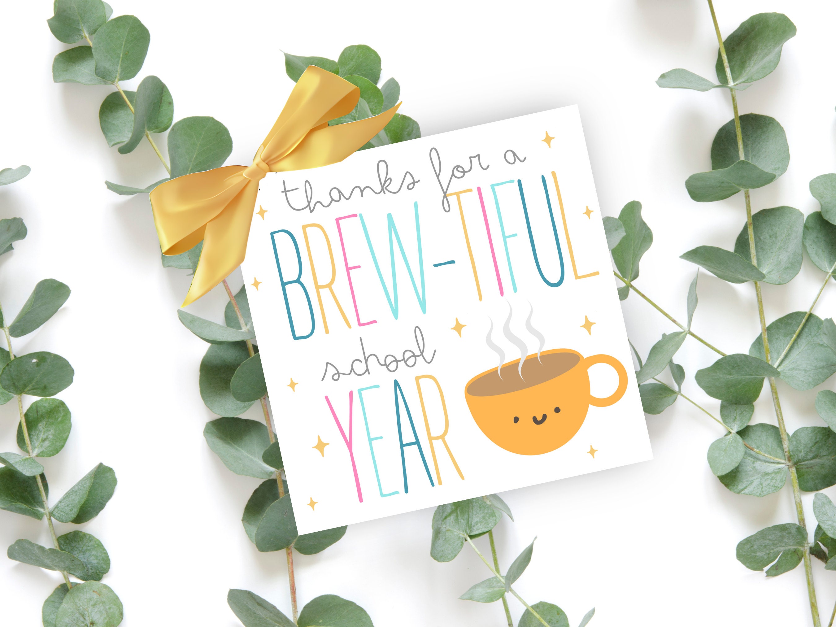 Teacher Thank You Gift Tag Printable, Thanks for a Brew-tiful School ...