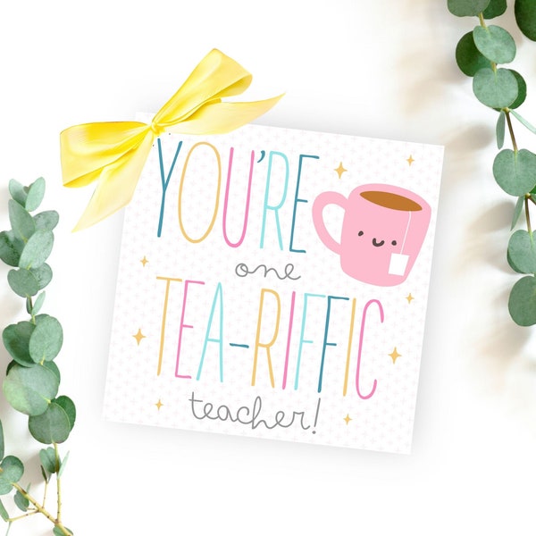 Teacher Thank You Gift Tag Printable, You're One Tea-riffic Teacher, Teacher Appreciation Week Gift Tags, Teacher Gifts Bulk, Chai Tea Gift