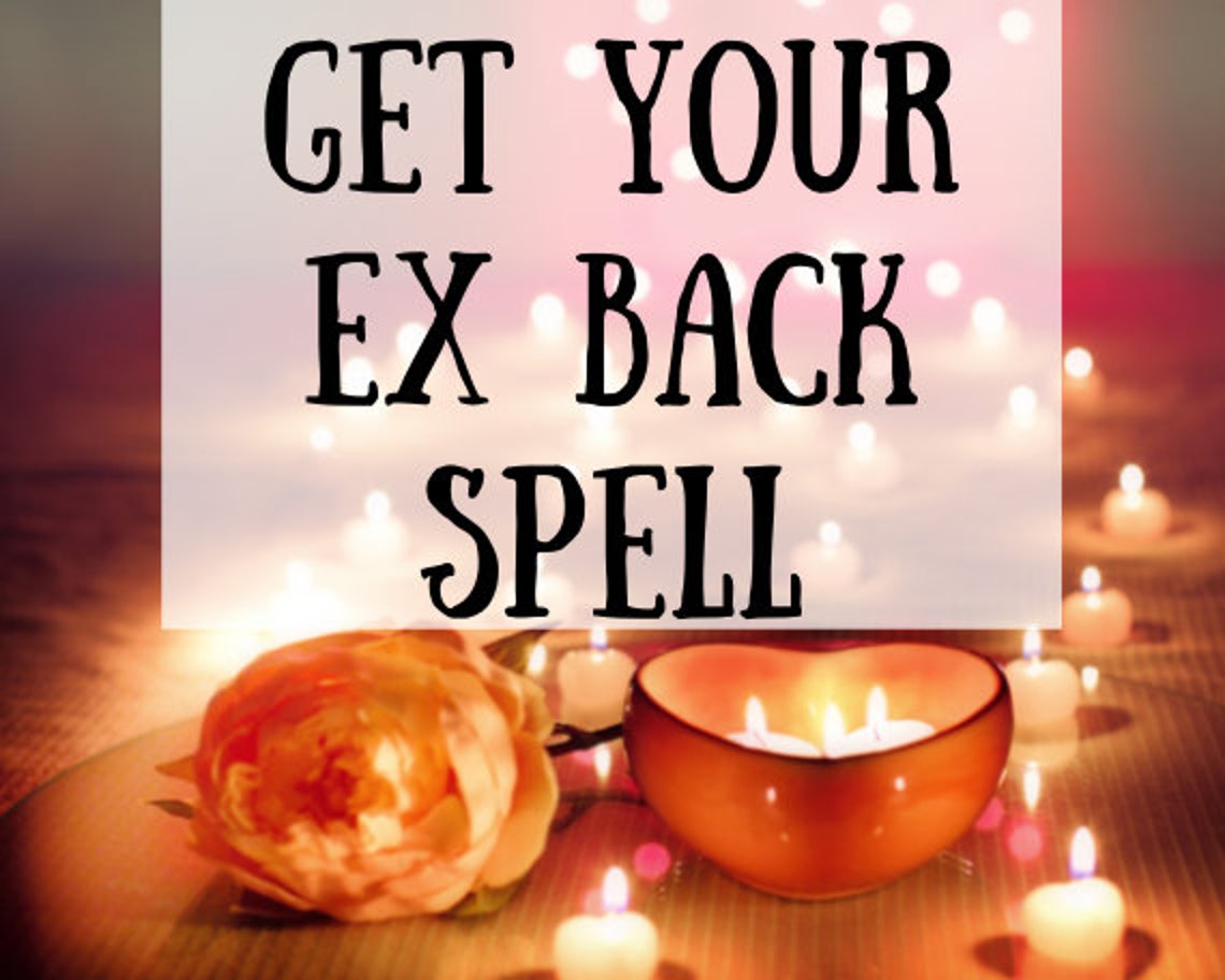 Get Your Ex Back Spell Rekindle Love Ex Boyfriend Ex Girlfriend Spell