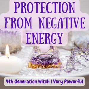 Powerful Protection from Negative Energies Spell | Ward Off Negativity | Energy Cleansing | Spiritual Shielding | Spell Casting Service
