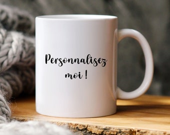 Mug Personnalisez moi - Mug personnalisé - Idée Cadeau - Cadeau Personnalisé - Anniversaire - Amour - Surprise - Mug Photo - Mug Message