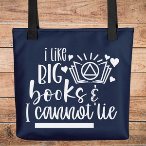 I Like Big Books - AA / NA / Funny Recovery Gift - Tote bag