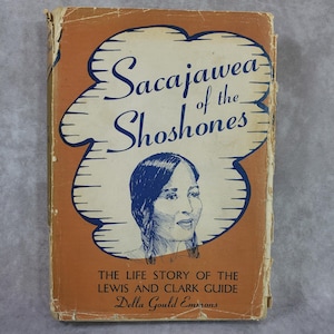 Sacajawea of the Shoshones Book | 1943 Vintage Lewis & Clark Biography | Della Gould Emmons | Indigenous Woman Frontier History HC with DJ