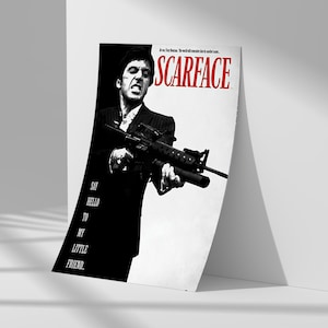 Scarface - Movie Poster Print - Say Hello To My Little Friend - Tony Montana, Unique Gifts, Home Decor Poster, christmas gift