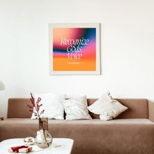 May include: A motivational poster with a gradient background of pink, orange, blue, and yellow. The text on the poster reads "Recognize God's Voice Are You Listening?"
