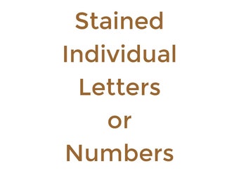 Stained Traditional Letters Custom Made from Poplar Wood for Inside Use.  Available in 6" and 8". Available in Multiple Stains