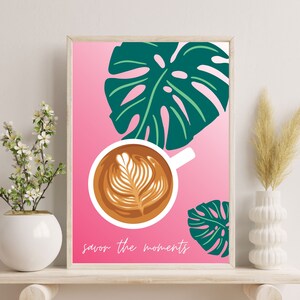 Savor the Moments Coffee and Plant Themed Art Print | Coffee Shop or Kitchen Art | Gift For Coffee Lovers