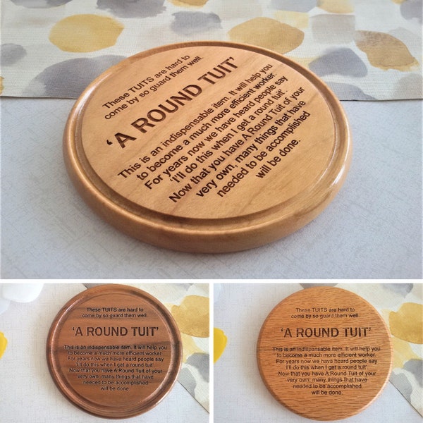 A Round Tuit Wooden Coaster Hand Turned Laser Engraved Present House Rustic Funny Home, dad present, husband ARTUIT, Stocking Filler