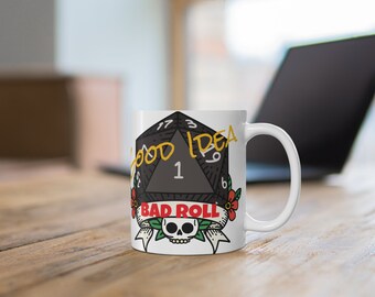 Mug 11oz "Good idea Bad Roll"