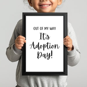 Adoption Day Sign | It&#39;s Adoption Day Gotcha Day Template | Print at Home for Adoption or Foster Care Finalization