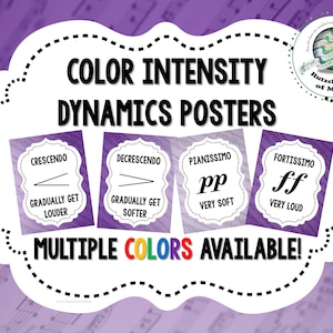 May include: Four colorful posters with musical dynamics terms: Crescendo, Decrescendo, Pianissimo, and Fortissimo. Each poster has a musical symbol, a description, and the words "Gradually Get Louder" or "Gradually Get Softer". The posters are purple with white text and symbols. The text "COLOR INTENSITY DYNAMICS POSTERS" is at the top of the image. The text "MULTIPLE COLORS AVAILABLE!" is at the bottom of the image.