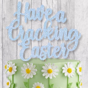 Have a Cracking Easter cake topper, Easter Cake Topper, Easter Egg, Cake Decoration, Cake Topper, Celebration, Colour Options