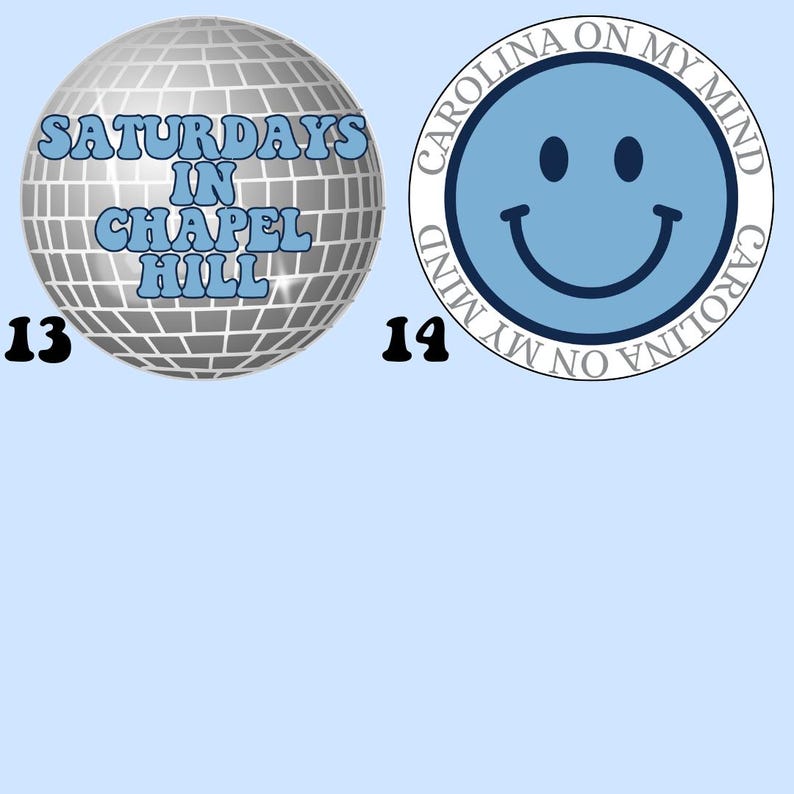 May include: Two round stickers with blue text and images. The first sticker is silver with the text "Saturdays in Chapel Hill". The second sticker is blue with a smiley face and the text "Carolina on my mind".